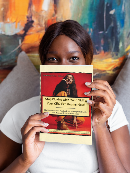 Stop Playing with Your Skills. Your CEO Era Begins Now! The Entrepreneur’s Playbook for Turning Side Hustles into Real and Scalable Businesses